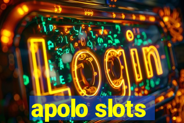 apolo slots